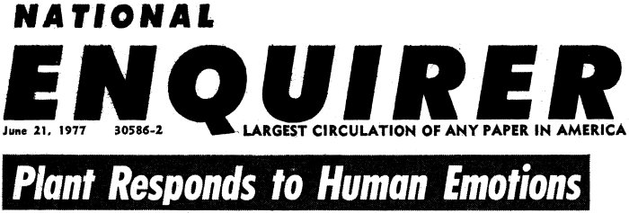 National Enquirer - Plant Responds to Human Emotions
